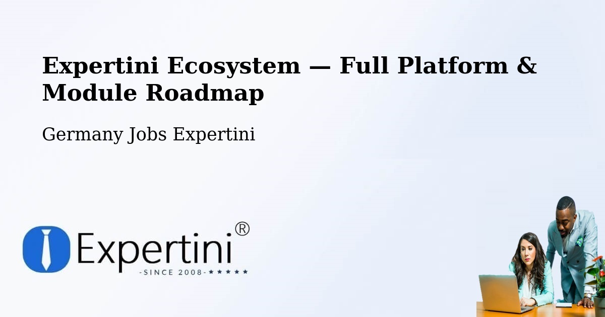 Expertini Ecosystem — Full Platform & Module Roadmap – Garching Bei München